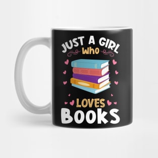 Just a Girl who Loves Books Bookworm Mug